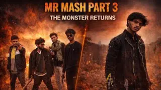 Mr Mash Part 3 | The Monster Returns 😈 | Bangla Action Short Film