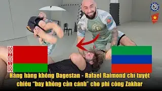 Rafael Raimond (Dagestan) Chỉ Chiêu “Bay Không Cần Cánh” Cho Zakhar nhờ Greco-Roman