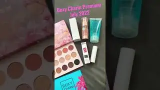 BOXY CHARM PREMIUM JULY 2022 UNBOXING