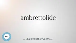 ambrettolide (Every English Word Pronounced) 📕🔊🗣️😎✅