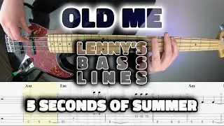 5 Seconds of Summer - Old Me - Bass Line - Score - Tabs - Cover