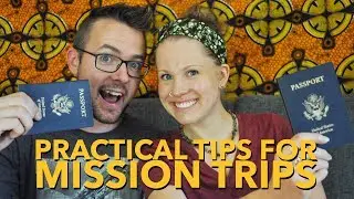 Practical Tips for Missions Trips