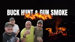 Boys Trip to East Texas Buck Hunt & Range Time