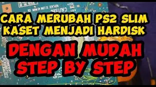 CARA MERUBAH PS2 SLIM KASET JADI HARDISK...TERBARU