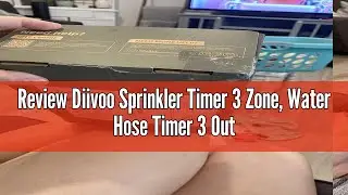Review Diivoo Sprinkler Timer 3 Zone, Water Hose Timer 3 Outlet for Garden, Programmable Automatic I