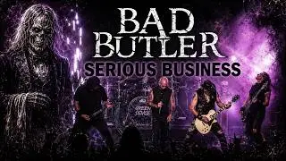 BAD BUTLER - SERIOUS BUSINESS LIVE 31.05.2024 (OFFICIAL VIDEO)