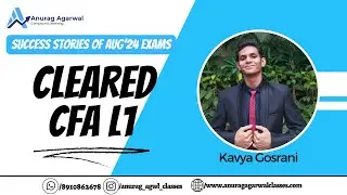 CFA L1 August'24 Exam Success Stories | Student Testimonials | Anurag Agarwal Classes