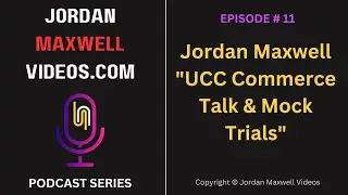 Jordan Maxwell: UCC Commerce Talk & Mock Trials - Podcast # 11