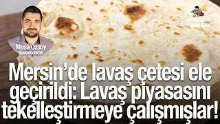 GIDA PANORAMA'DA KONUŞUYORUZ: Lavaş çetesi çökertildi: Lavaş piyasasını tekelleştirmeye çalışmışlar!