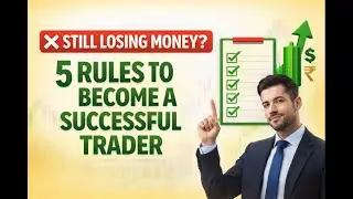 Still Losing Money? 5 Rules Every Successful Trader Follows