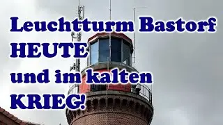 Leuchtturm Bastorf HEUTE und im kalten KRIEG!