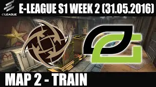 NIP vs OpTic Gaming | Map 2 (Train) E-LEAGUE Season 1 Week 2 (31.05.2016) [CSGO]