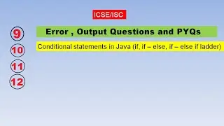 Output, Error Correction, PYQs and other Practice Questions | Conditional Statement in Java ICSE/ISC