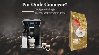Delonghi Eletta Cappuccino EVO com café  em grão Delta Gold.