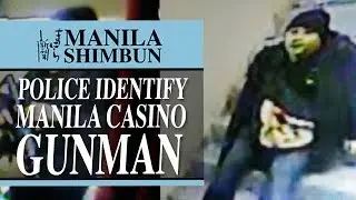 Police identify Manila casino gunman