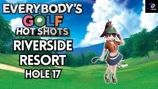 Everybody&rsquo;s Golf - Hot Shots &ndash; Riverside Resort Hole 17 | Golf Tips & Strategy