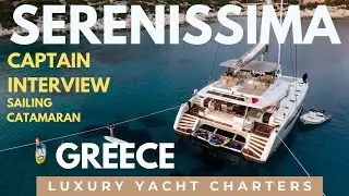 Serenissima ⚓️ Sailing Catamaran Charter in Greece ⛵️ EXCLUSIVE Tour