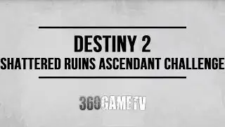 Destiny 2 Ascendant Challenge Walkthrough (Shattered Ruins Ascendant Challenge Weekly Bounty Petra)