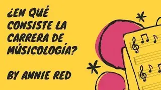 &iquest;CARRERA DE MUSICOLOG&Iacute;A? - By AnnieRed