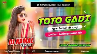 Toto gadi // New santali hard dj song 2025 // ultra humming bass mix // mix by dj kamal