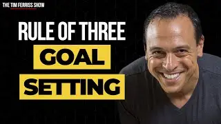 The Rule of 3: The Art of Setting Goals and Making Progress | The Tim Ferriss Show | Justin Gary