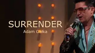 Surrender - Adam Gałka Polski Elvis