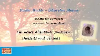 Ein neues Abenteuer zwischen Diesseits und Jenseits
