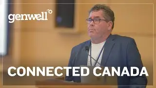 GenWell Project's Vision for a Connected Canada: Opening Remarks at the Human Connection Conference