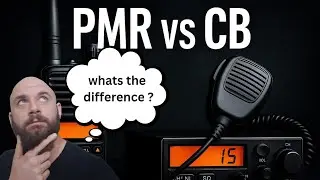 PMR vs CB Radio - Whats the REAL Difference (Beginner Radio Guide)