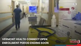 Vermont Health Connect open enrollment period ending soon