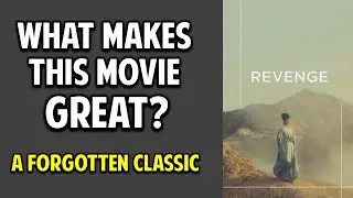 Revenge (1989) -- Why This is a Great, Forgotten Movie (Forgotten Classic, Episode 3)