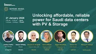 SunRise Arabia webinar | Unlocking affordable, reliable power for Saudi data centers PV & Storage