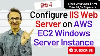 Configure IIS web server on AWS EC2 Windows Server instance | AWS Tutorial| Cloud Computing in Hindi