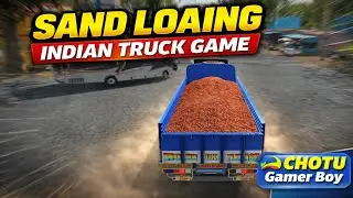 Sand Loading Truck Gameplay part 2😱 | Indian Truck Simulator | CHOTU GAMER BOY
