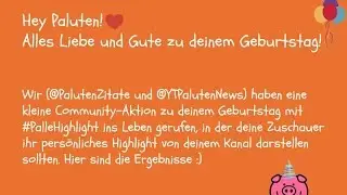 Community - Aktion #PalleHighlight zum Geburtstag von Paluten