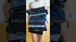 4 Best Levi&rsquo;s Jeans Styles Worth Purchasing #shorts