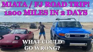 1200 Miles In 2 Days! Road Trip In A 31 YEAR OLD MIATA! Let's Go Buy an Toyota FJ Cruiser!