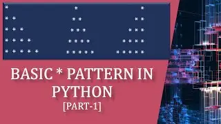 Basic star(*) pattern in Python [Part 1]