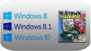 Midtown Madness 2 Windows 10/8 Fix