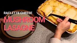 Mushroom Lasagne with Raclette Cheese