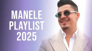 Manele 2025 Colaj 🎵 Muzica Manele 2025 Cele Mai Bune 🎵 Playlist Manele 2025