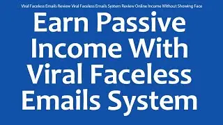 Viral Faceless Emails Review Viral Faceless Emails System Review Online Income Without Showing Face