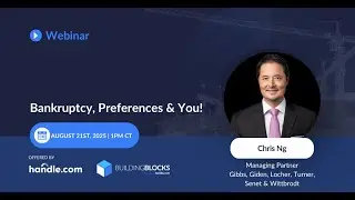 BuildingBlocks presents Bankruptcy, Preferences & You! with Chris Ng