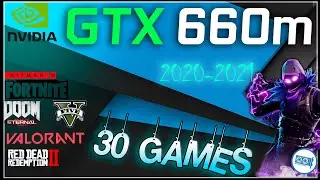 *NVIDIA GeForce GTX 660M  in 30 GAMES      | 2021