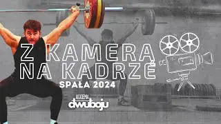 Z kamerą na kadrze -zgrupowanie kadry narodowej w podnoszeniu ciężarów przed mistrzostwa świata 2024