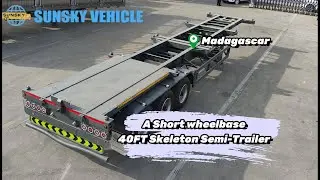 A Short Wheelbase 40FT Skeleton Semi Trailer Built for Madagascar Roads