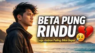 BETA PUNG RINDU - Lagu ambon terbaru 2026 | bikin baper | viral tiktok