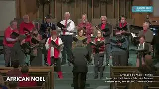 African Noel / performed by the BFUMC Chancel Choir