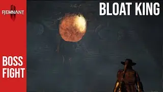 Remnant 2: Bloat King