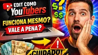 Curso Edit Como YouTubers Vale a Pena? Funciona Mesmo? Review Completo e Alerta Importante